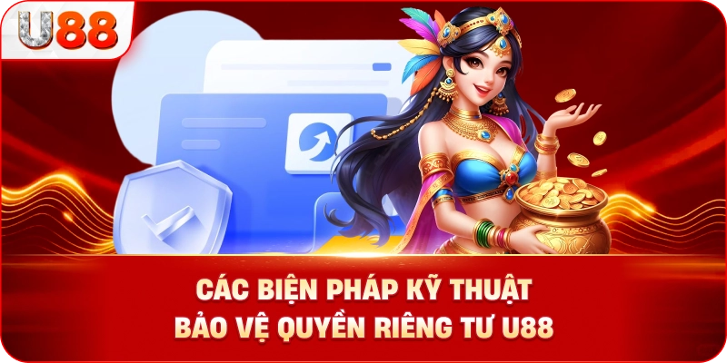 Các Biện Pháp Kỹ Thuật Bảo Vệ Quyền Riêng Tư U88
