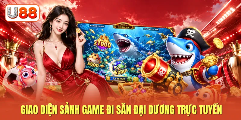 Giao diện sảnh game đi săn đại dương trực tuyến Giao diện sảnh game đi săn đại dương trực tuyến
