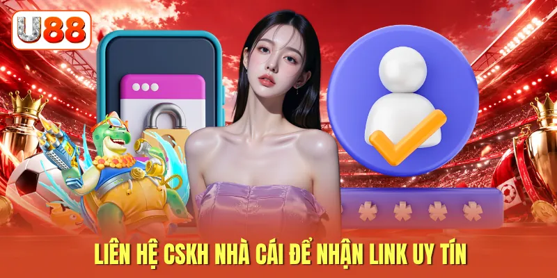 Liên hệ CSKH nhà cái để nhận link uy tín Liên hệ CSKH nhà cái để nhận link uy tín