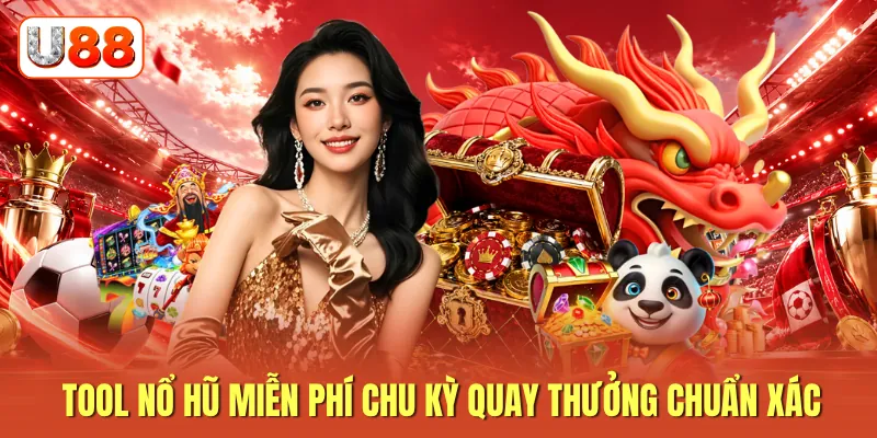 Tool nổ hũ miễn phí chu kỳ quay thưởng chuẩn xác Tool nổ hũ miễn phí chu kỳ quay thưởng chuẩn xác