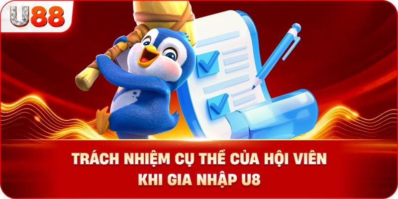 Trách Nhiệm Cụ Thể Của Hội Viên Khi Gia Nhập U88